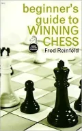 A Beginner's Guide to Winning Chess