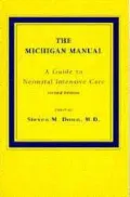 The Michigan Manual : A Guide to Neonatal Intensive Care