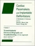 Cardiac Pacing: A Case Approach - Cardiac Pacemakers and Implantable Defibrillators, Vol. 1