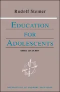 Education for Adolescents (Foundations of Waldorf Education Series)