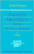 Faculty Meetgs with Rudolf Steiner (2 Vols)