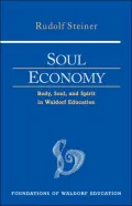 Soul Economy: Body, Soul, and Spirit in Waldorf Education