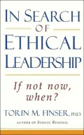 In Search of Ethical Leadership: If Not Now, When?
