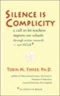 Silence Is Complicity: A Call to Let Teachers Improve Our Schools through Action Research ¿ Not NCLB
