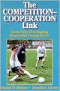 The Competition-Cooperation Link : Games for Developing Respectful Competitors