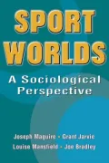 Sport Worlds: A Sociological Perspective