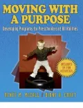 Moving With a Purpose: Developing Programs for Preschoolers of All Abilities