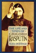 The life and times of Grigorii Rasputin
