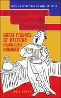 Decline and Fall of Practically Everybody Great Figures of History Hilariously Humbled