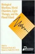 Biological Rhythms, Mood Disorders, Light Therapy, and the Pineal Gland