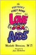 The Preteen's First Book About Love, Sex, and AIDS