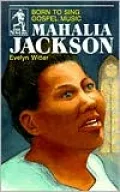 Mahalia Jackson: Born to Sing Gospel Music