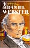 Daniel Webster (Sower Series): Defender of the Union