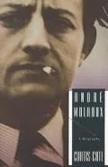 Andre Malraux; A Biography - Curtis Cate - Paperback