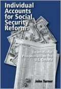 Individual Accounts for Social Security Reform: International Perspectives on the U. S. Debate