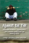 Against the Tide: Household Structure, Opportunities, and Outcomes among White and Minority Youth
