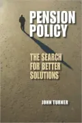 Pension Policy: The Search for Better Solutions