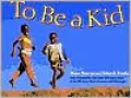 To Be a Kid