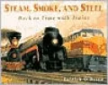 Steam, Smoke and Steel
