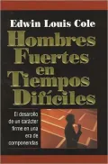 Hombres Fuertes En Tiempos Dificiles