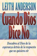 Cuando Dios Dice No/When God Says No
