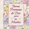 Tiernas promesas de Dios para las madres