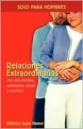 Relaciones extraordinarias: Una vida amorosa apasionada, intima y divertida