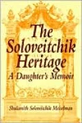 Soloveitchik Heritage: A Daughter's Memoir