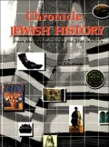 Chronicle of Jewish History from the Patriarchs to the 21st Century : From the Patriarchs to the 21st Century