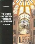 Architecture Judaica: Jewish Contribution to Modern Architecture 1830-1930