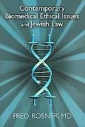 Contemporary Biomedical Ethical Issues and Jewish Law