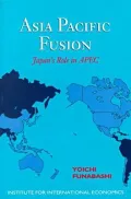 Asia Pacific Fusion : Japan's Role in Apec