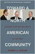 Toward a North American Community: Lessons from the Old World for the New