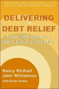 Delivering on Debt Relief: From IMF Gold to a New Aid Architecture