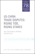 Us-China Trade Disputes: Rising Tide, Rising Stakes