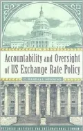Accountability and Oversight of U. S. Exchange Rate Policy