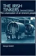 The Irish Tinkers: The Urbanization of an Itinerant People