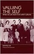 Valuing The Self: What We Can Learn from Other Cultures