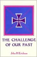 The Challenge of Our Past: Studies in Orthodox Canon Law and Church History