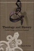Theology and Slavery: Charles Hodge and Horace Bushnell