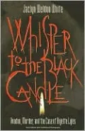 Whisper to the Black Candle: Voodoo, Murder, and the Case of Anjette Lyles