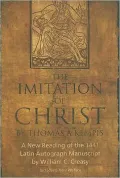 The Imitation of Christ by Thomas a Kempis: A New Reading of the 1441 Latin Autograph Manuscript