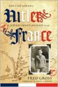 One Step Ahead of Hitler: A Jewish Child's Journey Through France