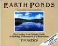 Earth Ponds: The Country Pond Maker's Guide to Building, Maintenance and Restoration