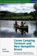 Canoe Camping Vermont and New Hampshire Rivers: A Guide to 600 Miles of Rivers for a Day Weekend or Week of Canoeing (Back Country Guides Series)