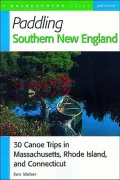 Paddling in Southern New England: 30 Canoe Trips in Massachusetts, Rhode Island and Connecticut