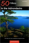 50 Hikes in the Adirondacks: Short Walks Day Trips and Backpacks throughout the Park