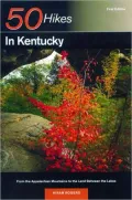 50 Hikes in Kentucky: From the Appalachian Mountains to the Land between the Lake