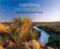 Vanishing Borderlands: The Fragile Landscape of the U. S.- Mexico Border