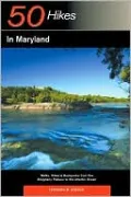 50 Hikes in Maryland: Walks, Hikes & Backpacks from the Allegheny Plateau to the Atlantic Ocean